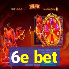 6e bet